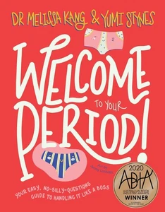 Welcome to Your Period: Your easy, no-silly-questions guide to handling it like - Picture 1 of 1