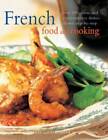 French Food And Cooking Over 200 Classic And Contemporary Dishes Shown   Good