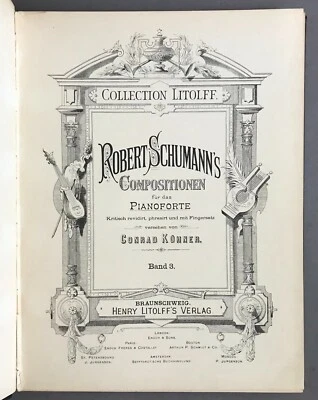 Robert Schumann’s Compositionen für das Pianoforte  #1703   H. Litolff   c.1900  - Image 1 of 4