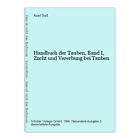 Handbuch der Tauben, Band I, Zucht und Vererbung bei Tauben Sell, Axel: