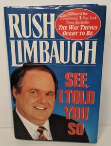 Rush Limbaugh Auto-Signed - SEE I TOLD YOU SO - First Edition 1993 Hardcover - Picture 1 of 6