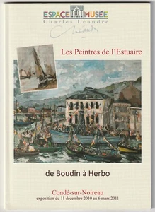 PEINTRES de l'ESTUAIRE BOUDIN à HERBO MUSEE CHARLES LEANDRE CONDE en NORMANDIE - Foto 1 di 2
