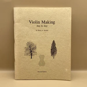Violin Making by Henry A Strobel 1994 Step by Step 2nd Edition Softcover Book - Picture 1 of 6