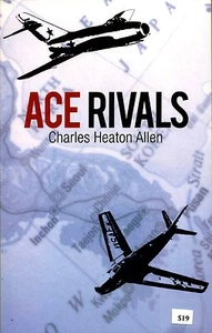 Ace Rivals by Charles Heaton Allen Novel of Air Combat P-38 P-47 F-86 PB AVN - Picture 1 of 1