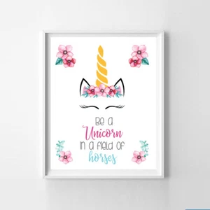 BE A UNICORN IN A FIELD OF HORSES Home Decor Print, 8x10 CARDSTOCK Print ONLY - Picture 1 of 3