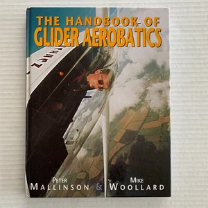 THE HANDBOOK OF GLIDER AEROBATICS By Peter Mallinson Hardcover - Picture 1 of 3