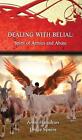 Dealing With Belial: Spirit Of Armies And Abuse By Anne Hamilton Hardcover Book