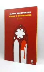 Morte a Notre-Dame Alexis Ragougneau Guanda USATO come nuovo Parigi giallo - Foto 1 di 1