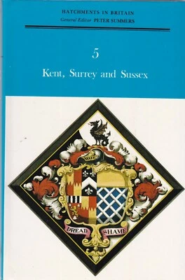 Hatchments of Britain Kent, Surrey, Sussex by John E. Titteron, Peter Summers  - Image 1 of 2