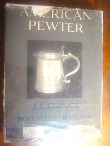 Kerfoot, JB.  American Pewter  - Bild 1 von 1