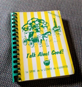 LAFAYETTE LOUISIANA Talk About Good! Cookbook FAST SHIPPING - Picture 1 of 2