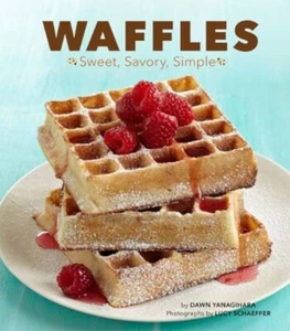 WAFFLES SWEET, SAVORY, SIMPLE DAWN YANAGIHARA COOKBOOK SHIPS FREE WITHIN THE USA - Imagen 1 de 5