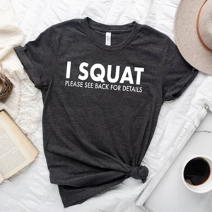 Workout Squat Shirt Fitness Tee Weightlifting Funny Gym Squat Workout T-shirts - Picture 1 of 4