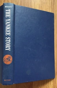 THE YANKEE STORY / TOM MEANY 1949 FIRST EDITION N.Y. YANKEES Baseball Book - Imagen 1 de 10