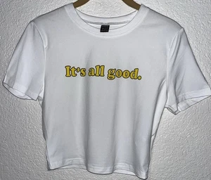 Shein Graphic Print Crop Top Women Size M White “It’s All Good “ - Picture 1 of 6