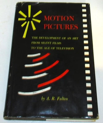 MOTION PICTURES A.R. Fulton ~ 1960 Univ of Okla Press 1st ~ Silent Films to TV - Image 1 of 4