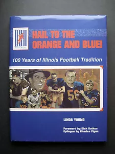 Hail To The Orange And Blue!: 100 Years of Illinois Football Tradition Butkus - Foto 1 di 11