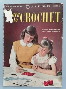 LEARN TO CROCHET, Inc.directions for left handed - J&P COATS 'Learn-to' Book 309 - Picture 1 of 12