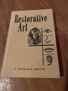 Restorative Art by J. Sheridan Mayer 2001 Hardcover Funeral Death Macabre - Foto 1 di 10