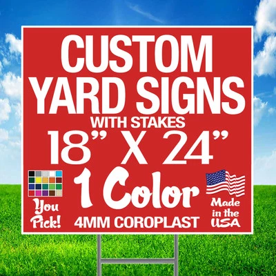 100 18x24 One Color Custom Yard Signs Corrugated Plastic Double Sided + Stakes - Image 1 of 2