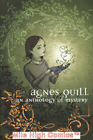 Agnes Quill An Anthology Of Mystery Gn Amaze Ink 2006 Series 1 Fine