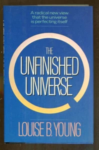 The Unfinished Universe by Louise  B. Young-First Edition in Dust Jacket-1986 - Picture 1 of 1