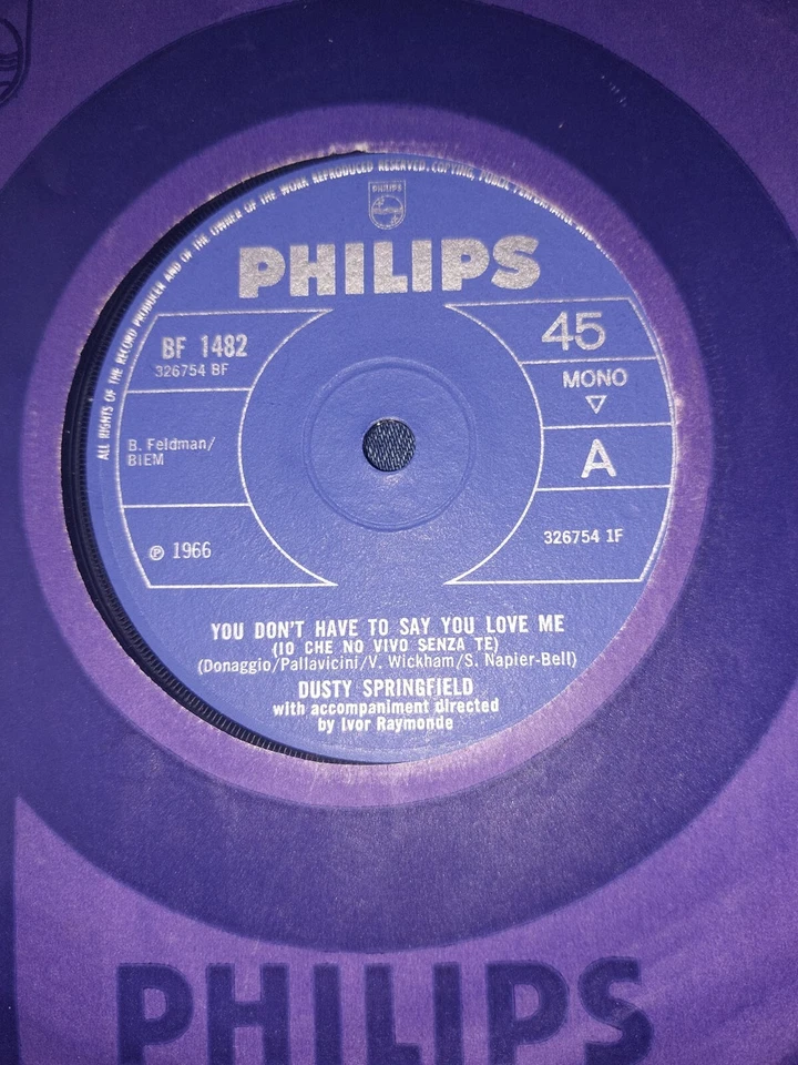 DUSTY SPRINGFIELD YOU DON'T HAVE TO SAY YOU LOVE ME / EVERY OUNCE...PHILIPS VG++ - Image 1 of 1