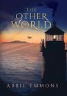The Otherworld by Abbie Emmons Hardcover Book