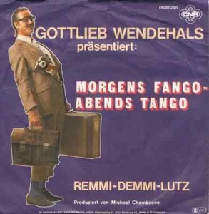 Gottlieb Wendehals Morgens Fango - Abends Tango Vinyl Single 7inch NEAR MINT - Bild 1 von 1