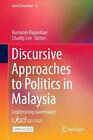 Discursive Approaches to Politics in Malaysia: Legitimising Governance by Kumara