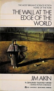 JIM AIKIN - THE WALL AT THE EDGE OF THE WORLD - Picture 1 of 1