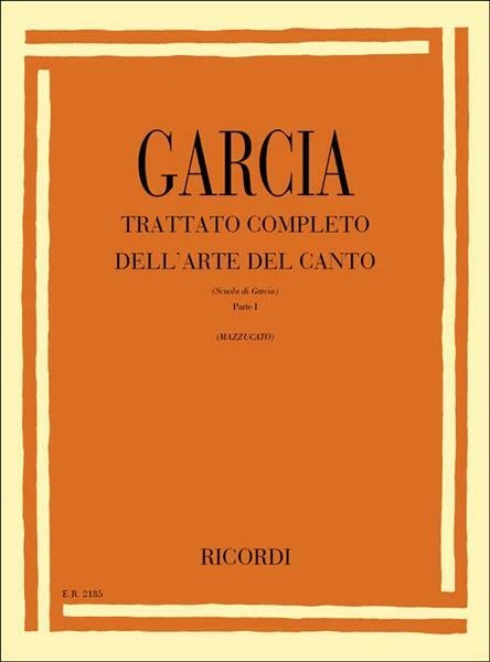 TRATTATO COMPLETO DELL'ARTE DEL CANTO - GARCIA - Immagine 1 di 1