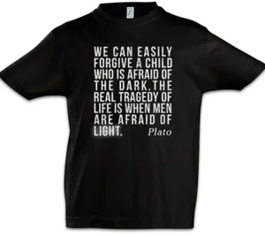 Plato Afraid Of Kids Boys T-Shirt Plato Philosopher Quote We can forgive Dark - Picture 1 of 1