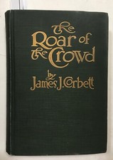 BOXING PUGILISM BOOK - THE ROAR OF THE CROWD - JAMES CORBETT - 1925