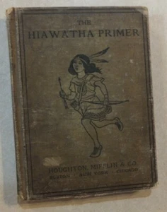 THE HIAWATHA PRIMER 1898 HC LITERATURE FOR CHILDREN INDIAN STORY ILLUSTRATED - Bild 1 von 9