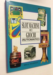 Slot machine e giochi automatici. Una guida preziosa per appassionati e collezio - Picture 1 of 9