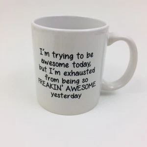 "I'm Trying to be Awesome Today" Funny Novelty  11oz Coffee Mug Tea Cup Gift NEW - Picture 1 of 4