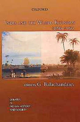 India and the World Economy: 1850-1950 (Debates in Indian History and Society)  - Image 1 of 1