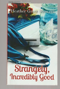 HEATHER GRACE STEWART tpb  Strangely, Incredibly Good - Picture 1 of 1