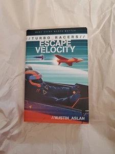 Turbo Racers Series: Escape Velocity by Austin Aslan (2020, First Edition, Hard  - Picture 1 of 10
