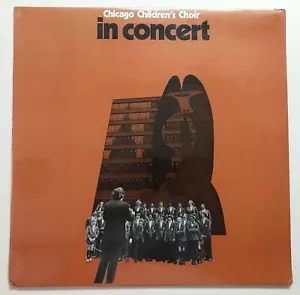 CHICAGO CHILDREN'S CHOIR: In Concert (Vinyl LP Sealed) Picasso Sculpture - Imagen 1 de 3
