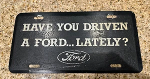 Ford Motor Company License Plate VTG 1980’s HAVE YOU DRIVEN A FORD LATELY? METAL - Picture 1 of 3