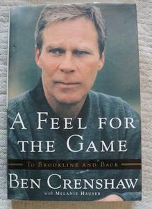 A Feel for the Game SIGNED Ben Crenshaw hardback book 2001 - Picture 1 of 12