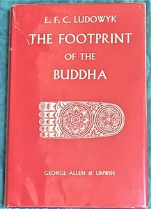 E F C Ludowyk / THE FOOTPRINT OF THE BUDDHA 1st Edition 1958 - Picture 1 of 1
