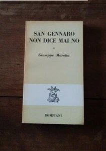 Giuseppe Marotta San Gennaro non dice mai no Bompiani 260625 - Foto 1 di 1