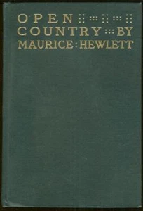 Open Country by Maurice Hewlett 1909 1st edition A Comedy with a Sting - Imagen 1 de 1