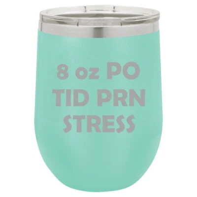 Vaso de vino sin tallo taza de viaje de café taza vaso 8 oz PO TID PRN enfermera de estrés Foto 1 de 4