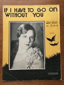 IF I HAVE TO GO ON WITHOUT YOU Noten - Kate Smith abgebildet auf Cover - Bild 1 von 1