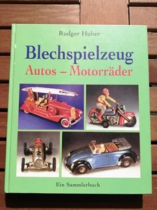 Rudger Huber Blechspielzeug Autos und Motorräder Sammler Buch Schuco Tipp&Co - Bild 1 von 6