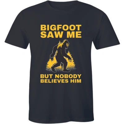 BigFoot Saw Me But Nobody Believes Him - Funny Sasquatch Halloween Shirt Men Tee - Image 1 of 4